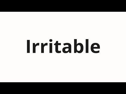 How to pronounce Irritable