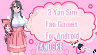 ❤️🔪3 Yandere simulator Fan games For Android+ Download link ❤️🔪