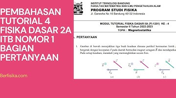 PEMBAHASAN TUTORIAL 4 FISIKA DASAR 2A ITB BAGIAN PERTANYAAN NOMOR 1