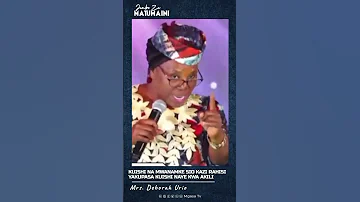 Kuishi Na Mwanamke Sio Kazi Rahisi Yakupasa Kuishi Naye Kwa Akili Mrs Deborah Urio 