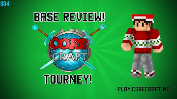 CoreCraft | #EP-4 | Base review + TOURNEY!