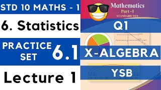 Statistics | Practice Set 6.1 Lecture 1 | SSC Class 10th Algebra | Maths 1 | Maharashtra by Yogesh Sir's Backbenchers 106,357 views 5 months ago 1 hour, 4 minutes