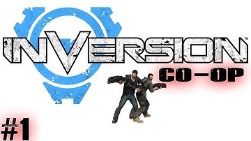 Inversion CO-OP Part 1 (Gameplay/Commentary