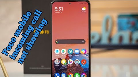 How yo fix incoming call not showing poco x2 x3 M2 M2 pro  ! poco incoming call not showing