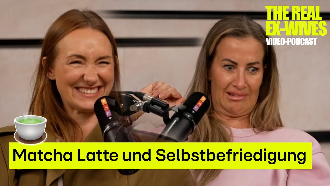#23 Von Matcha bis zur Selbstbefriedigung | The Real Ex-Wives mit Charlotte  Wrdig & Georgina Stumpf