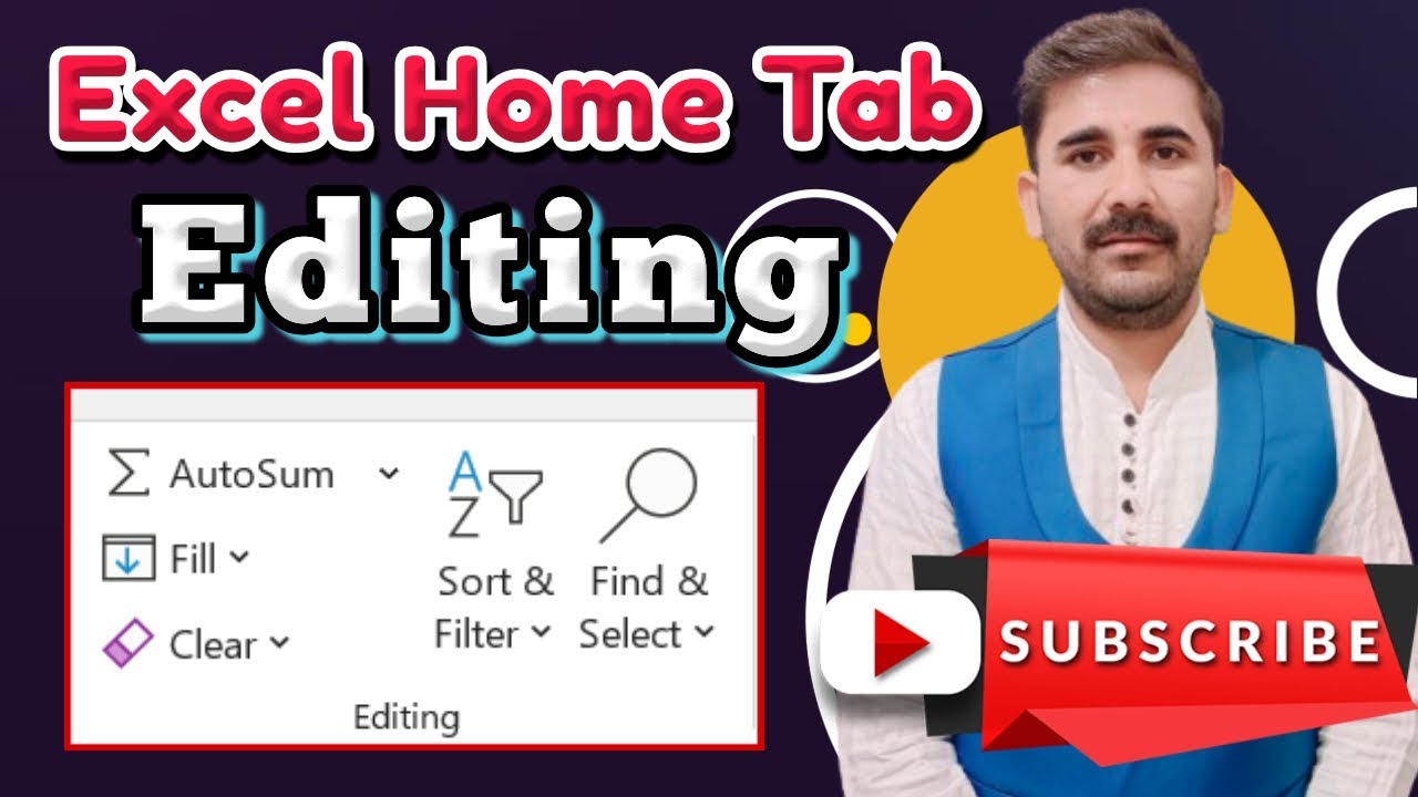 Excel Home Tab Editing ( Auto Sum , Fill , Clear , Sort & Filter , Find & Select , GoTo , Replace )