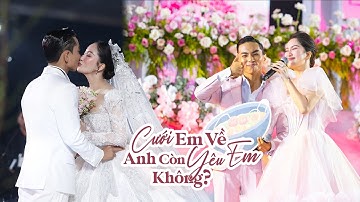 Cưới Em Về Anh Còn Yêu Em Không? #CEVACYEK  | Khánh Thi Phan Hiển x Bùi Công Nam