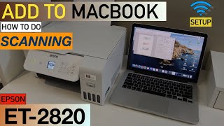 Epson EcoTank ET2820 Setup MacBook, Wireless Scanning Review.