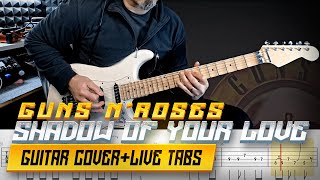 Shadow of your love | Guns n&#39; Roses | guitar cover with solo + live tabs