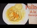 POLLO A LA NARANJA /POLLO A LA ORANGE