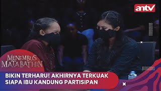 Bikin Terharu! Akhirnya Terkuak Siapa Ibu Kandung Partisipan | Menembus Mata Batin Eps 257 (2/4)