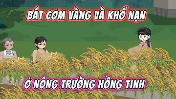 Bát Cơm Vàng Và Khổ Nạn Ở Nông Trường Hồng Tinh | Full 01-33 ||  Phim Trọn Bộ