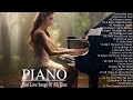 أجمل 200 نغمة بيانو: أفضل قائمة تشغيل لأغاني الحب الرومانسية - موسيقى بيانو مريحة على الإطلاق