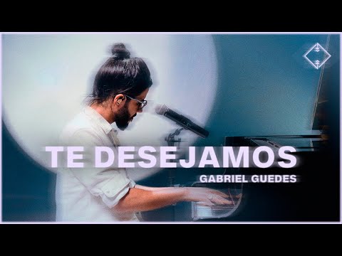 Putar Te Desejamos - Gabriel Guedes de Almeida