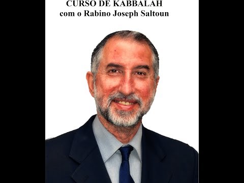 Aula 1, Introdução - Curso de Kabbalah/on-line com o Rabino Joseph Saltoun