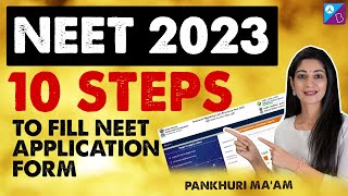 How to Fill NEET 2023 Application Form | Steps to fill NEET form | NEET 2023 | Pankhuri Ma'am