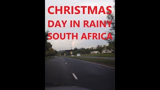 Christmas Day in Rainy South Africa.