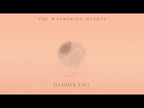 The Wandering Hearts - Hammer Falls (Official Audio)
