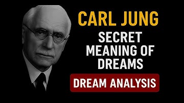 THE HIDDEN MESSAGES OF YOUR DREAMS - EXPLAINED BY CARL JUNG