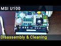 How to disassemble and clean laptop MSI U100