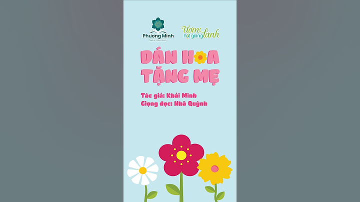 Thơ cho bé - Dán hoa tặng Mẹ - Phương Minh Media & Education #mother #women #teacher #school #short