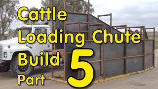 Part 5 of the Cattle Loading Chute build. September 2015.