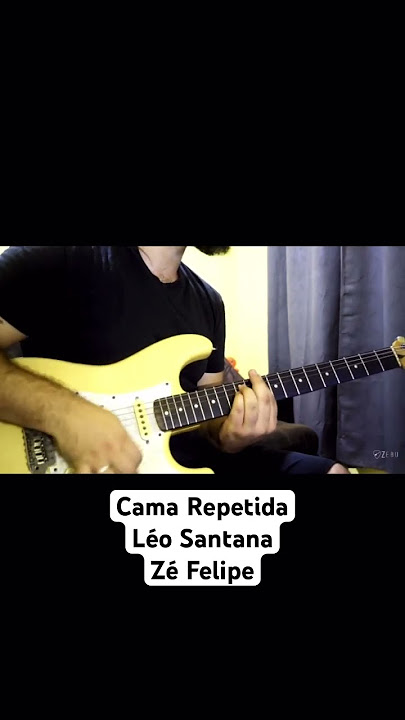 Cama Repetida - Léo Santana, Zé Felipe - Guitarra Cover - Luiz Eduardo Zebu