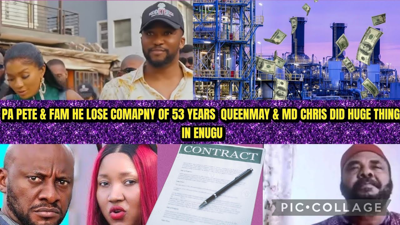 IT IS OVER 4 PA PETE & FAM HE LOSE COMPANY OF 53 YEARS QUEENMAY & MD CHRIS DID HUGE THING IN ENUGU