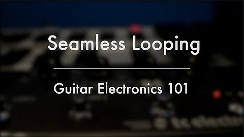 Seamless Looping Tutorial
