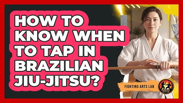 How To Know When To Tap In Brazilian Jiu-Jitsu?