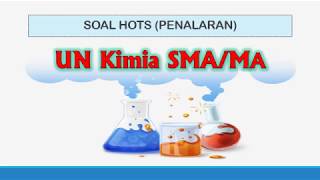 BAHAS SOAL HOTS UN KIMIA SMA
