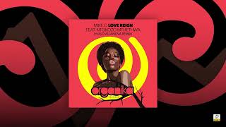 Mike C Ft. Ntokozo Mthethwa - Love Reign (Hugo Villanova Remix)