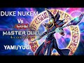 Duke Nukem vs Yami/Yugi. Showdown of legends. Yugioh magician deck