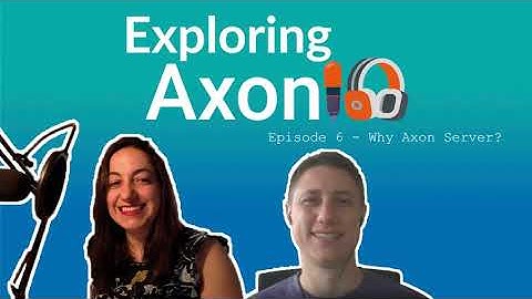 Podcast Exploring Axon: Episode 6 - Why Axon Server