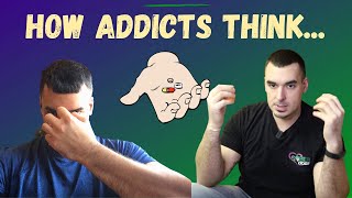 Mind Of An Addict: How Addicts Think