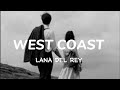 Lana Del Rey - West Coast (lyrics)