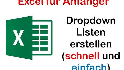 Excel 2020: Dropdown Listen erstellen (schnell und einfach)