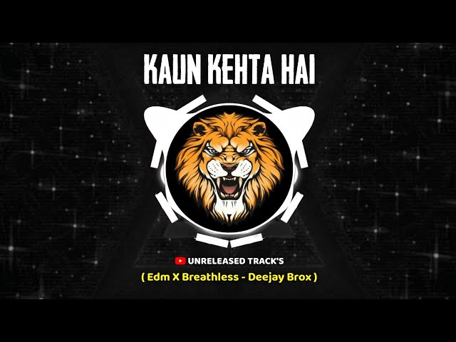 Kaun Kehta Hai Mu kala ( Edm Mix ) Deejay Brox | Unreleased Track's | Instagram Viral | Trending2024 class=