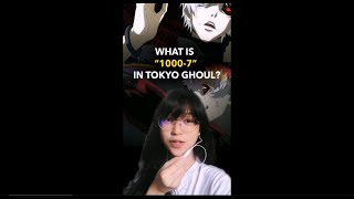 What is 1000 - 7 in TOKYO GHOUL?