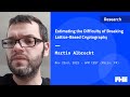 017 Breaking Lattice-Based Cryptography: Insights from Martin Albrecht ๐