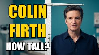 Colin Firth Height | How Tall Is Colin Firth?