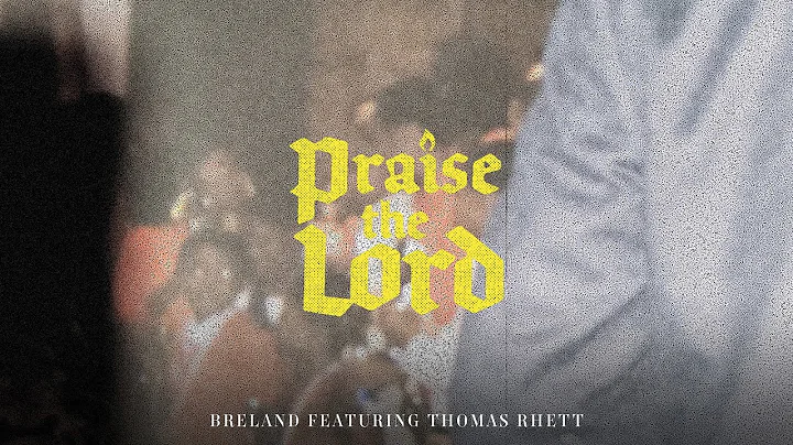 BRELAND - Praise The Lord (feat. Thomas Rhett) (Au...