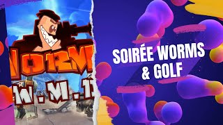 Des purs dingueries sur Worms