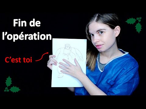 [ASMR français] Opération terminée ! JOUR 21 - Calendrier de l'Avent