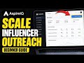 How to scale influencer outreach with AspireIQ - Beginner Guide