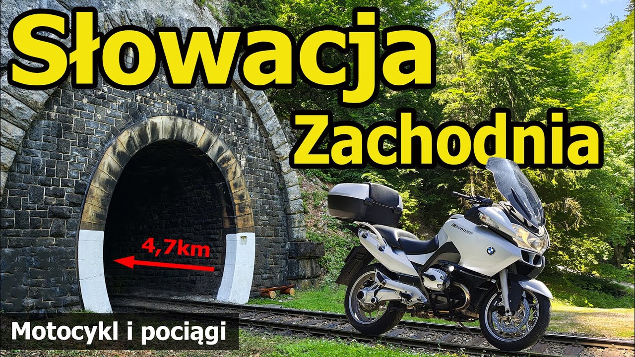 Słowacja Zachodnia Motocyklem -  Najdłuższy tunel kolejowy i wspaniałe, kręte drogi.