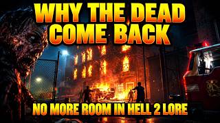 Download lagu Why The Dead Come Back | No More Room In Hell 2 Lore Explained