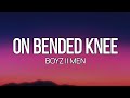 Boyz II Men – On Bended Knee (Lyrics)