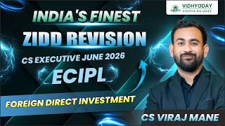 INDIA"S FINEST ZIDD REVISION FOREIGN DIRECT INVESTMENT | ECIPL | CS VIRAJ MANE