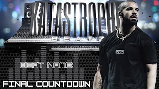 RAP TRAP BEAT INSTRUMENTAL | FINAL COUNTDOWN | KatastrophicBeatz DRAKE TYPE BEAT